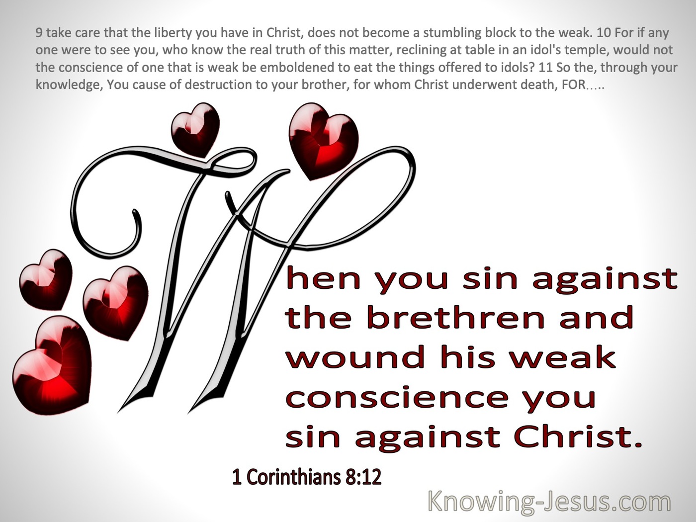 1 Corinthians 8:12 When You Sin Against Brethren And Wound His Weak Conscience You Sin Against Christ (gray)